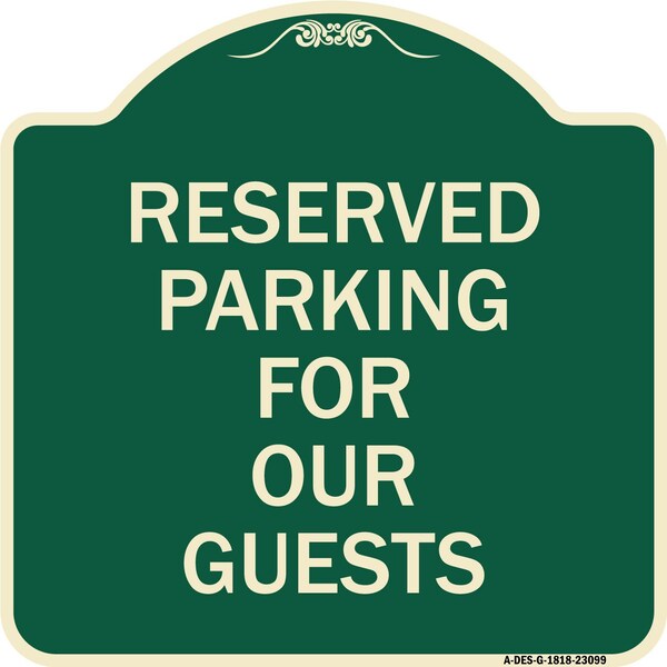Reserved Parking for Guests Heavy-Gauge Aluminum Architectural Sign, 18" x 18", G-1818-23099